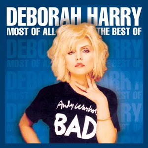 Most of all : the best of Deborah Harry